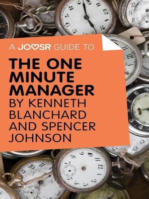 cover image of A Joosr Guide to... the One Minute Manager by Kenneth Blanchard & Spencer Johnson